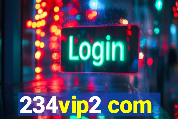 234vip2 com